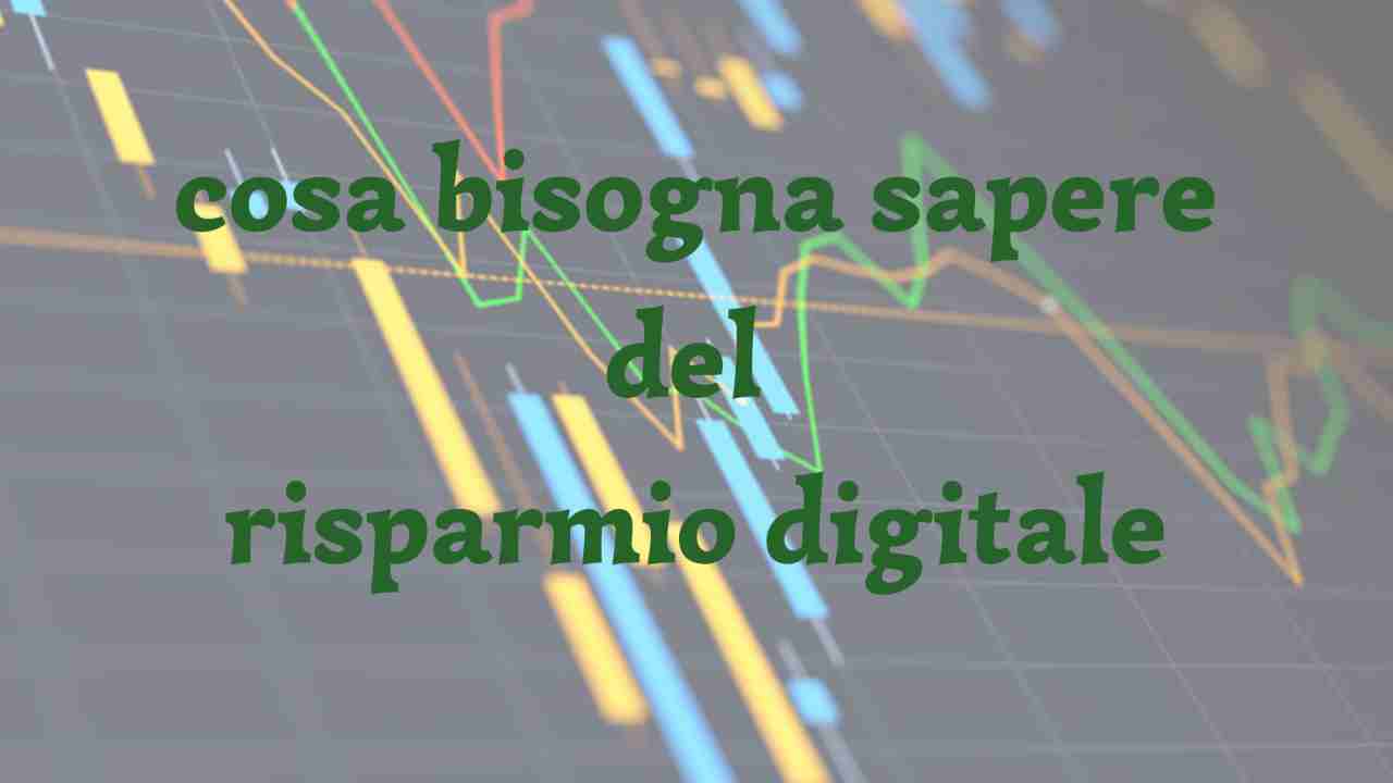 cosa sapere del risparmio digitale