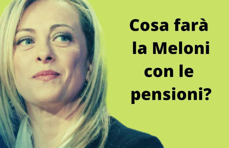 Riforma pensioni Giorgia Meloni prepensionamento 60 anni