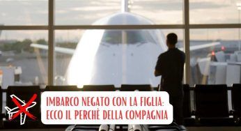 La compagnia aerea non gli permette di volare con la figlia: il motivo è…
